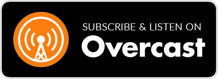 Subscribe and listen on Overcast